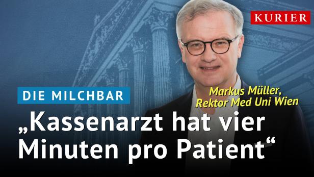 Die Milchbar: "Kassenarzt hat vier Minuten pro Patient"