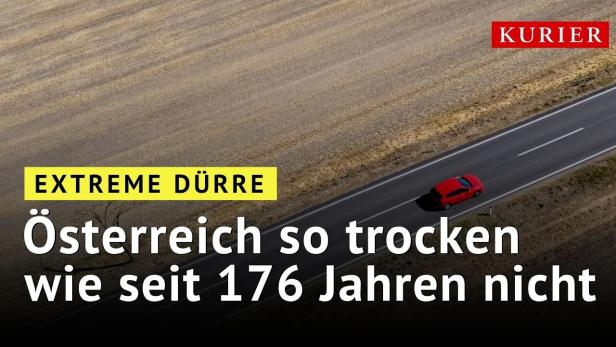 Extreme Dürre: Österreich so trocken wie seit 176 Jahren nicht