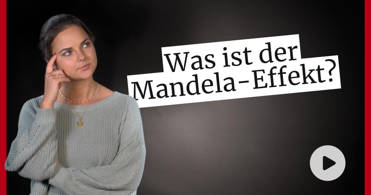 Mandela Effekt Wenn Die Erinnerung Trügt