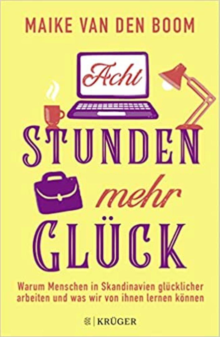 Acht Stunden mehr Glück von Maike van den Boom