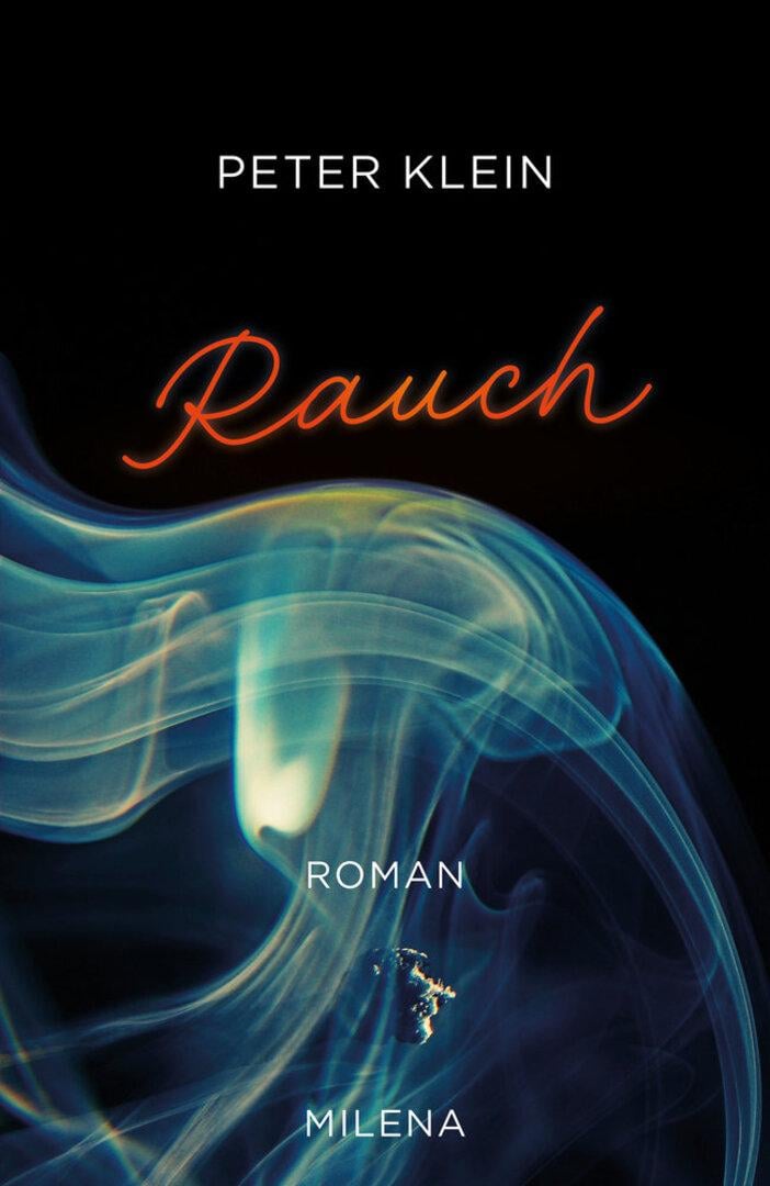 Peter Kleins Debütroman „Rauch“ - eine Suchtbiografie